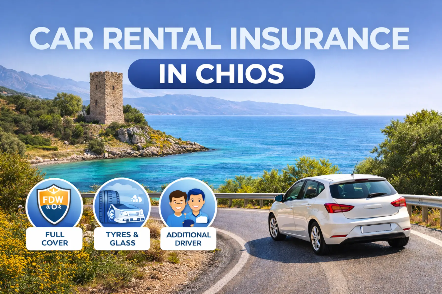 Car Rental Insurance in Chios Explained